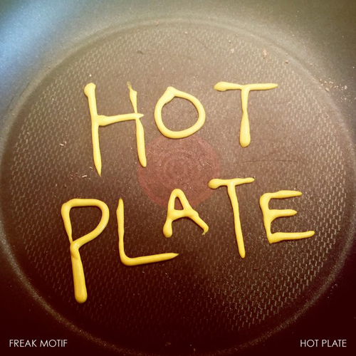 Freak Motif - Hot Plate